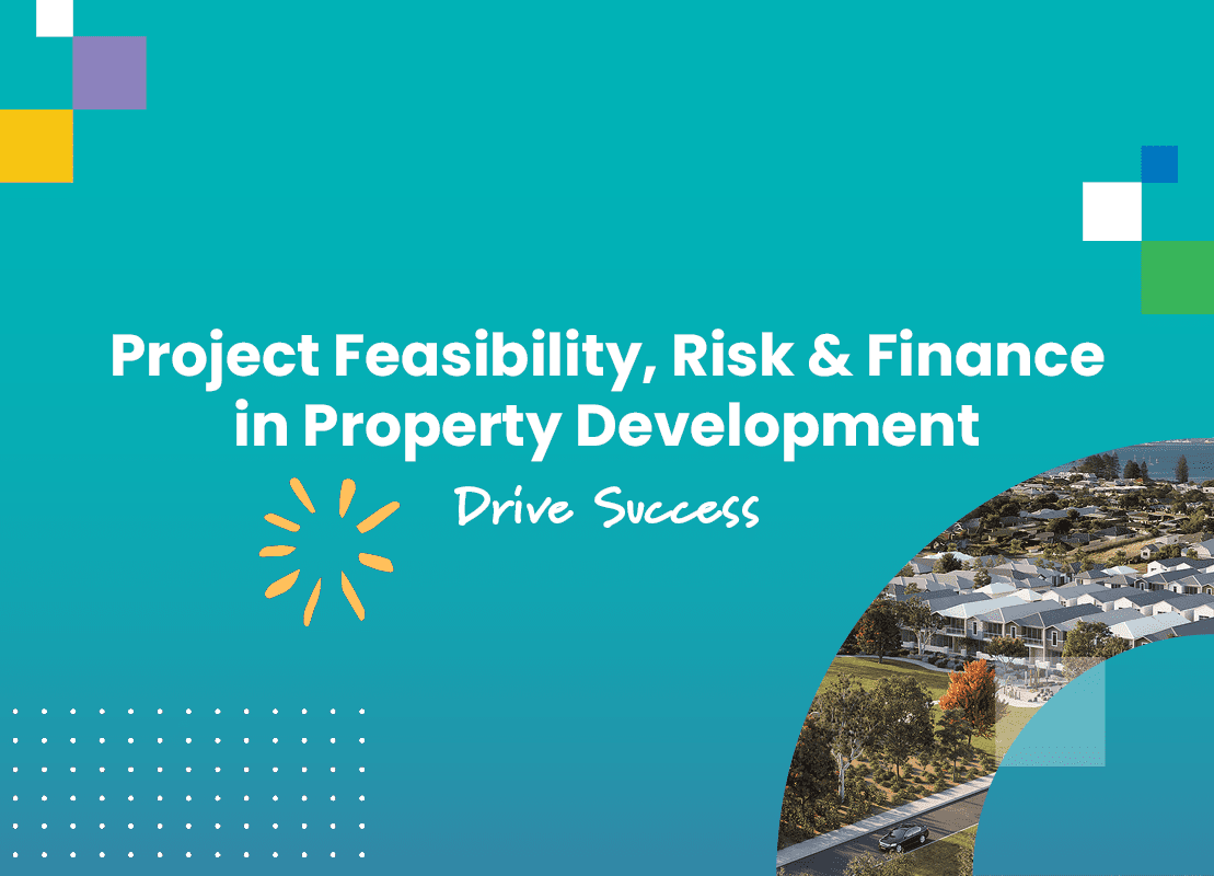 Project Feasibility, Risk & Finance in Property Development